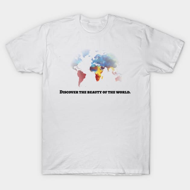 TRAVEL: DISCOVER THE BEAUTY OF THE WORLD. T-Shirt by OssiesArt